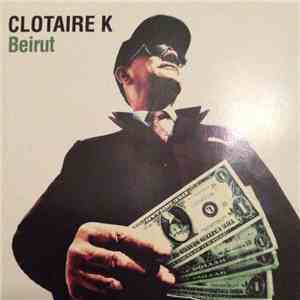 Clotaire K - Beirut download flac