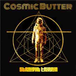 Cosmic Butter - Straight Trippin download flac
