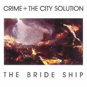 Crime & The City Solution - The Bride Ship download flac