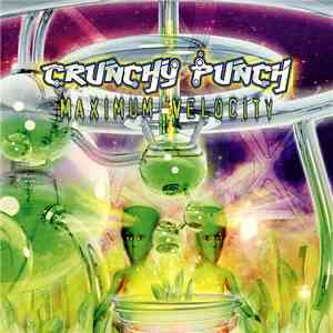 Crunchy Punch - Maximum Velocity download flac