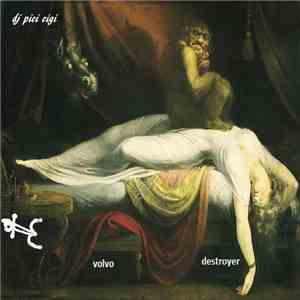 DJ Pici Cigi - Volvo Destroyer download flac