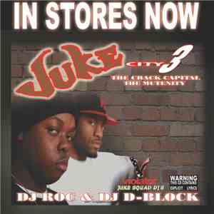 DJ Roc, DJ D-Block - JUKE CITY 3 The Crack Capitol The Mutenity download flac