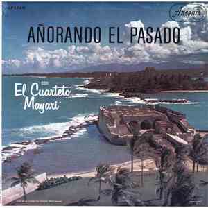El Cuarteto Mayari - Añorando El Pasado Con El Cuarteto Mayari download flac