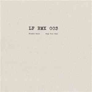 Frankie Bones - LF RMX 003 download flac