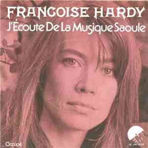 Françoise Hardy - J'écoute De La Musique Saoule download flac