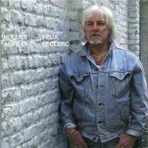 Hugues Aufray - Hugues Aufray chante Félix Leclerc download flac