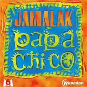 Jamalak - Papa Chico download flac