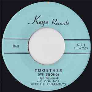 Jim And Kay And The Chaunteys - Together (We Belong) download flac