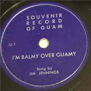 Jim Jennings - I'm Balmy Over Guamy / The Typhoon Of Forty-Nine download flac