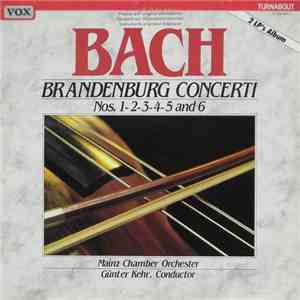 Johann Sebastian Bach - Mainz Chamber Orchestra, Günter Kehr - Brandenburg Concerti download flac