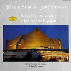Johann Strauss & Josef Strauss & Johann Strauss - Berliner Philharmoniker / Herbert von Karajan - Johann Strauss • Josef Strauss download flac