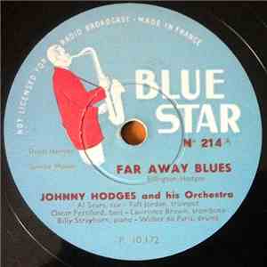 Johnny Hodges And His Orchestra - Far Away Blues / Frisky download flac