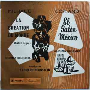 Leonard Bernstein, Darius Milhaud, Aaron Copland - La Création Du Monde / El Sálon México download flac