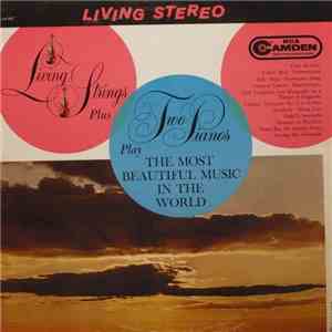 Living Strings Plus Two Pianos - Living Strings Plus Two Pianos Play The Most Beautiful Music In The World download flac