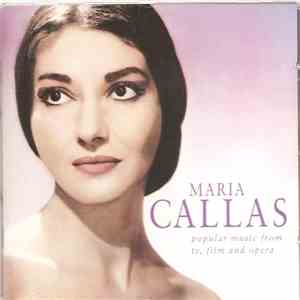 Maria Callas - Popular Music From TV, Film And Opera download flac