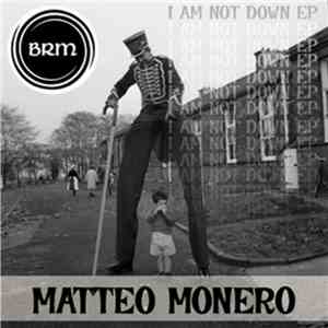 Matteo Monero - I'm Not Down EP download flac