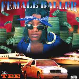 Ms. Tee - Female Baller download flac