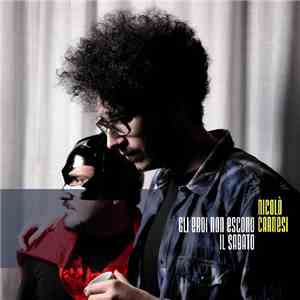 Nicolò Carnesi - Gli Eroi Non Escono Il Sabato download flac