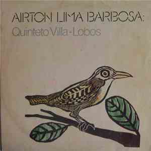 Quinteto Villa-Lobos - Airton Lima Barbosa download flac