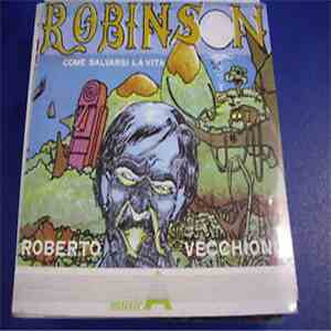 Roberto Vecchioni - Robinson, Come Salvarsi La Vita download flac