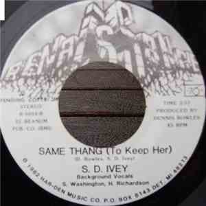 S. D. Ivey - Same Thang (To Keep Her) download flac
