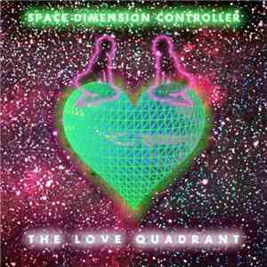 Space Dimension Controller - The Love Quadrant download flac