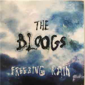 The Bloogs - Freezing Rain FLAC album