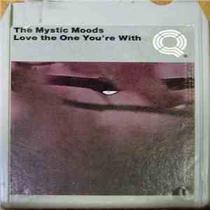 The Mystic Moods Orchestra - Love The One You're With download flac