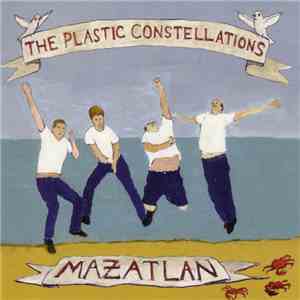 The Plastic Constellations - Mazatlan download flac