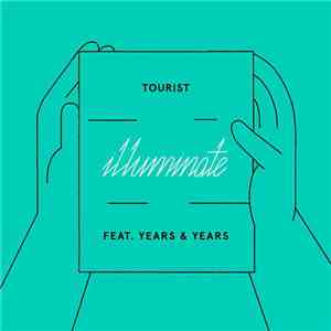 Tourist  Feat. Years & Years - Illuminate download flac