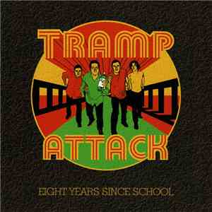Tramp Attack - Eight Years Since School download flac