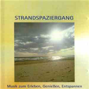 Unknown Artist - Strandspaziergang (Musik Zum Erleben, Genießen, Entspannen) download flac
