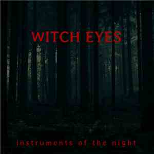 Witch Eyes - Instruments Of The Night download flac