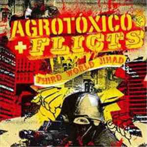 Agrotóxico + Flicts - Third World Jihad download flac
