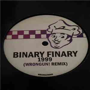 Binary Finary - 1999 (Wrongun! Remix) download flac