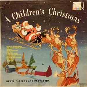 Bravo Players And Orchestra - A Children's Christmas download flac