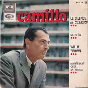 Camillo - Le Silence (Il Silenzio) / Notre Île / Willie Brown / Maintenant C'Est Un Homme download flac