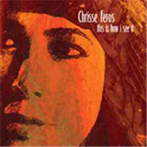 Chrisse Feros - This Is How I See It download flac