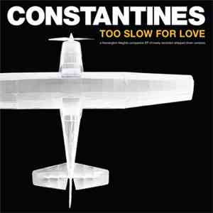 Constantines - Too Slow For Love download flac