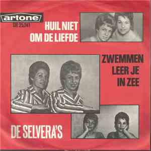 De Selvera's - Huil Niet Om De Liefde, Oh My Darling download flac