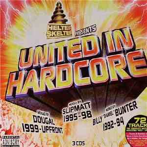 Dougal / Slipmatt / Billy "Daniel" Bunter - Helter Skelter Presents United In Hardcore download flac