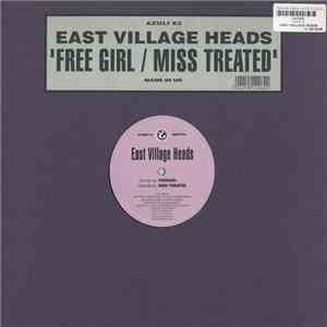 East Village Heads - Free Girl / Miss Treated download flac