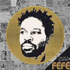 Féfé - Jeune À La Retraite download flac