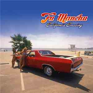 Fu Manchu - California Crossing download flac