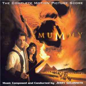 Jerry Goldsmith - The Mummy (The Complete Motion Picture Score) download flac