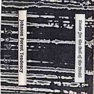 Johnson Forest Tendency - Music For The End Of The World FLAC album
