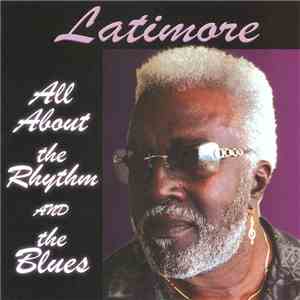 Latimore  - All About The Rhythm And The Blues FLAC album