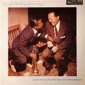 Lester Young, Roy Eldridge And Harry Edison - Laughin' To Keep From Cryin' FLAC album