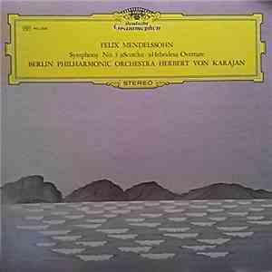Mendelssohn Bartholdy - Berliner Philharmoniker • Herbert von Karajan - Symphonie Nr. 3 »Schottische« • Hebriden-Ouvertüre download flac