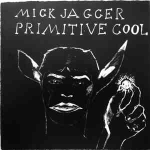 Mick Jagger - Primitive Cool download flac